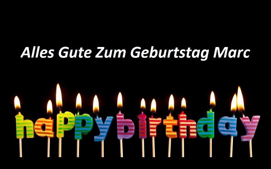 Alles Gute Zum Geburtstag Marc 3 - Alles Gute Zum Geburtstag Marc bilder