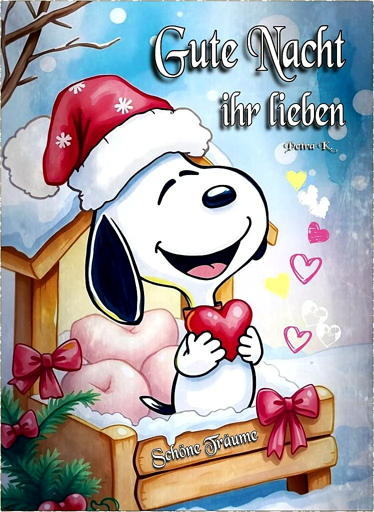 Ein Cartoon-Snoopy mit roter Weihnachtsmütze sitzt lächelnd in einem verschneiten Holzbett. Er hält ein rotes Herz. Um ihn herum: rosa Kissen, Tannenzweige und schwebende Herzen. Grußtexte: „Gute Nacht ihr lieben“ und „Schöne Träume“.