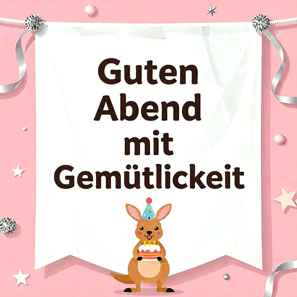 Ein niedliches Känguru mit blauem Partyhut hält eine kleine Geburtstagstorte mit drei brennenden Kerzen, umgeben von festlichen Bändern und Sternen auf rosafarbenem Hintergrund, dazu der Text: Guten Abend mit Gemütlichkeit.