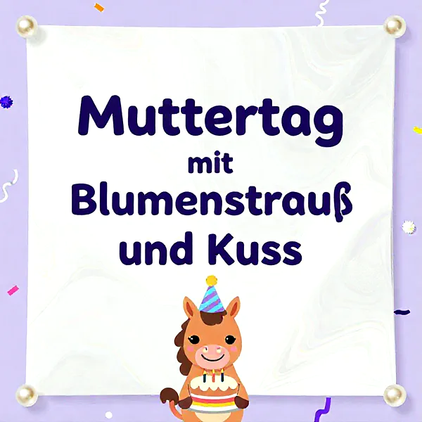 Ein süßes, braunes Cartoon-Pferdchen mit Partyhut und Torte feiert den Muttertag. Das Bild zeigt einen herzlichen Gruß mit Konfetti auf lila Hintergrund.