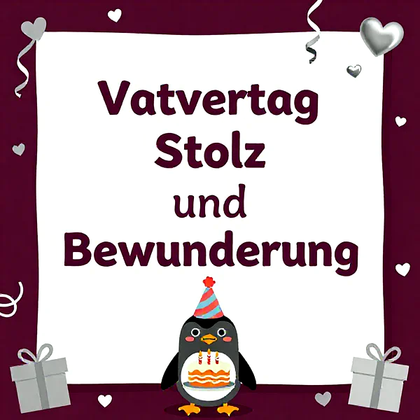 Ein niedlicher Pinguin mit blau-gestreiftem Partyhut und Geburtstagstorte auf einer festlichen Karte, um Stolz und Bewunderung auszudrücken. Umrandet von silbernen Herzen und Geschenkpäckchen.