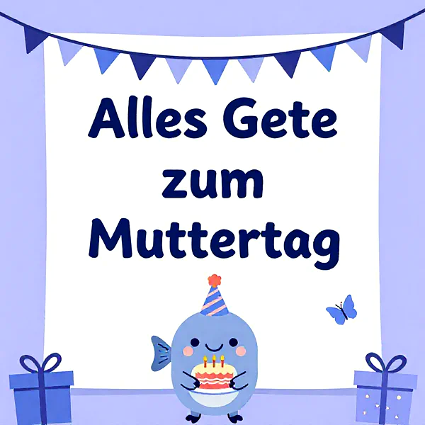 Niedlicher Wal mit Partyhut und Geburtstagstorte auf einer liebevollen Muttertagskarte. Blaue Geschenke und eine Girlande schmücken den festlichen Hintergrund. Ein süßer Gruß für Mütter.