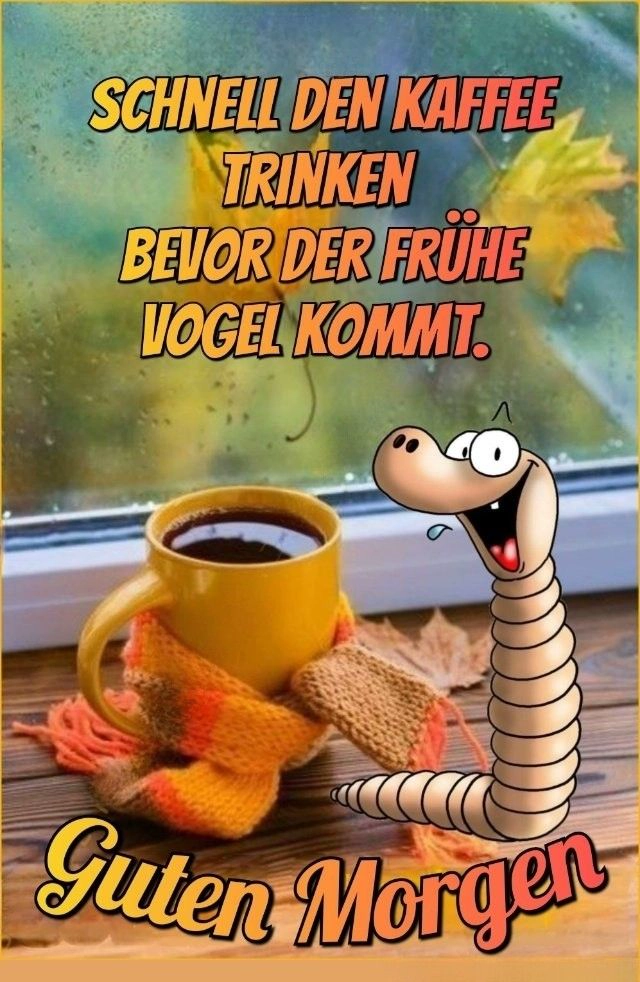 Lustiges Guten-Morgen-Grußbild mit einer Tasse Kaffee, warmem Schal, herbstlichen Blättern und einem lachenden Wurm. Ideal für einen humorvollen Start.