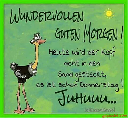 Eine humorvolle Zeichentrick-Straußkarikatur mit lächelndem Gesicht auf hellgrünem Hintergrund. Der Text verkündet einen wundervollen Donnerstag und die freudige Erwartung auf das fast kommende Wochenende.