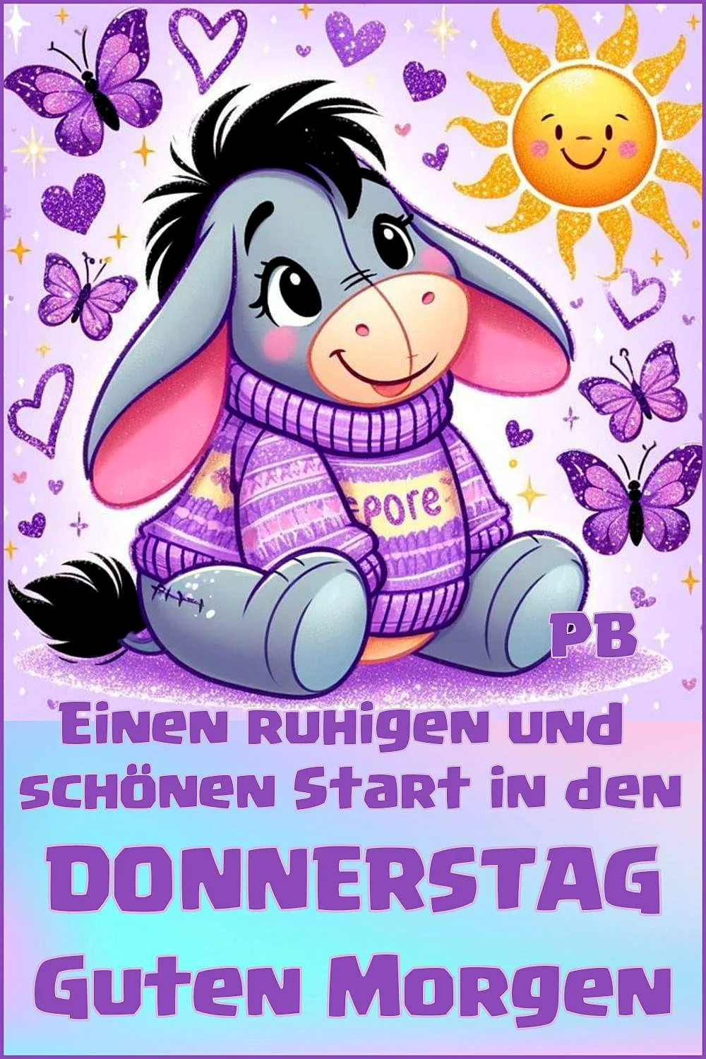 Ein niedlicher Esel in lila Pullover sitzt vor einem sanften Hintergrund mit schimmernden Herzen und Schmetterlingen. Eine strahlende Sonne und liebevolle Details prägen die fröhliche, erwartungsvolle Donnerstag-Morgenstimmung.