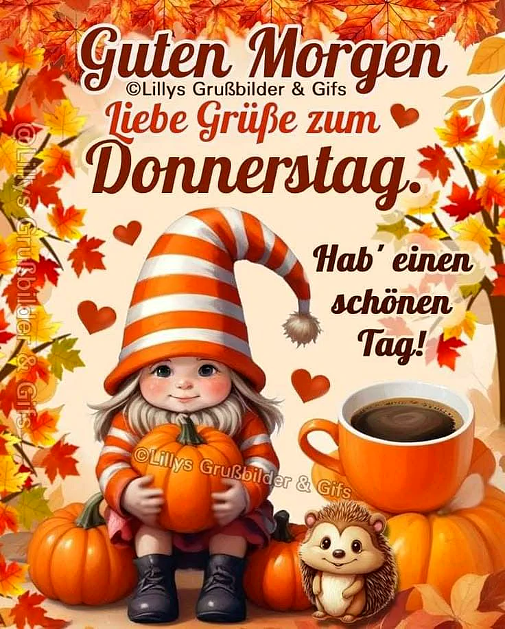 Ein süßer Zwerg mit gestreifter Mütze hält einen Kürbis. Um ihn herum sind orangefarbene Kürbisse, ein lächelnder Igel und eine Tasse Kaffee. Herbstlaub umrahmt das Bild, eine fröhliche Botschaft für Donnerstagmorgen.