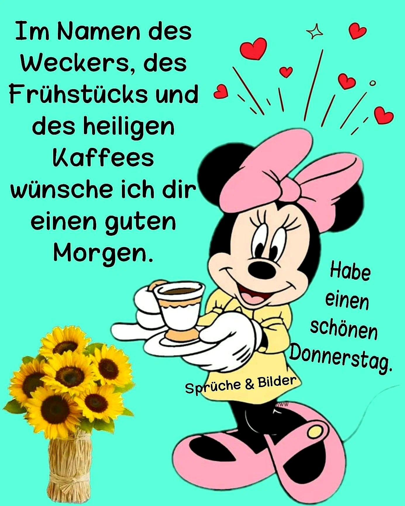 Lächelnde Minnie Maus serviert Kaffee auf türkisem Hintergrund, daneben ein Strauß Sonnenblumen. Schwebende Herzen und ein Spruch für einen schönen Donnerstag wecken die Vorfreude auf das nahende Wochenende.