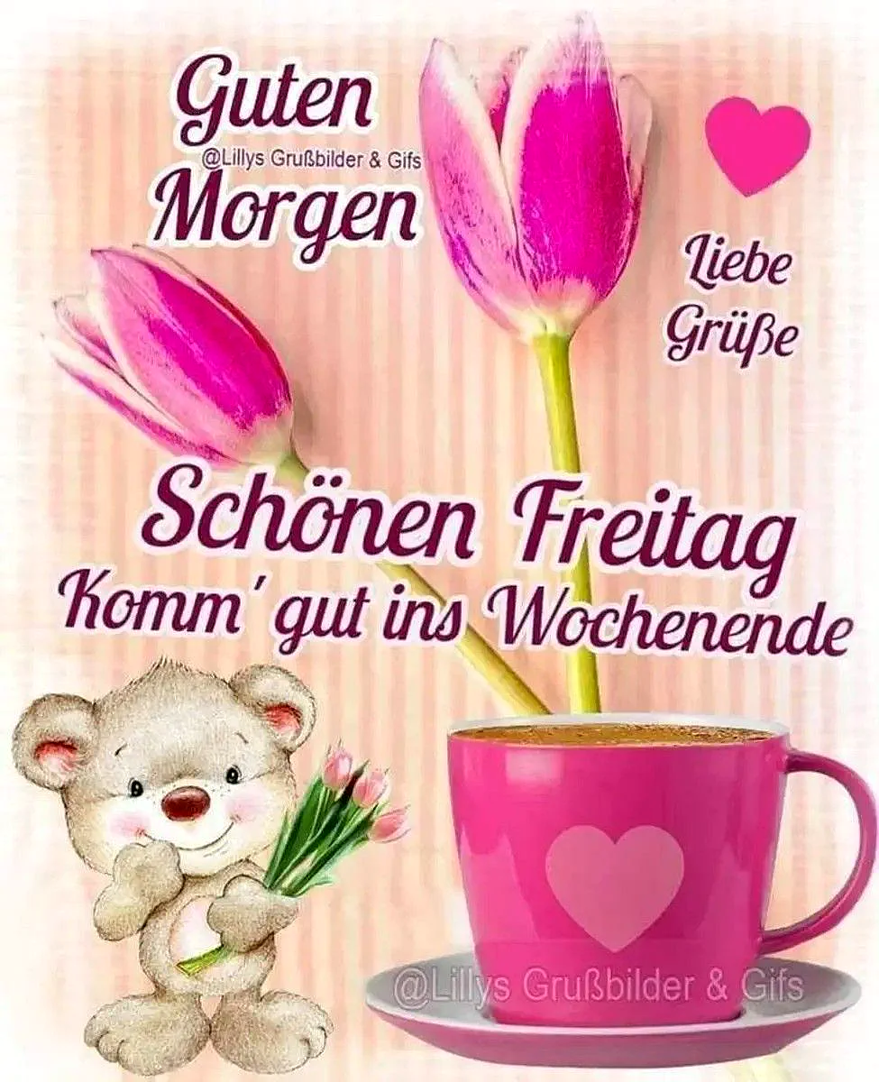 Ein bezaubernder Teddybär hält einen kleinen Strauß rosa Tulpen neben einer pinken Kaffeetasse. Darüber schweben zwei große pinke Tulpen und der Gruß 'Guten Morgen Schönen Freitag Komm' gut ins Wochenende Liebe Grüße' auf gestreiftem Hintergrund.