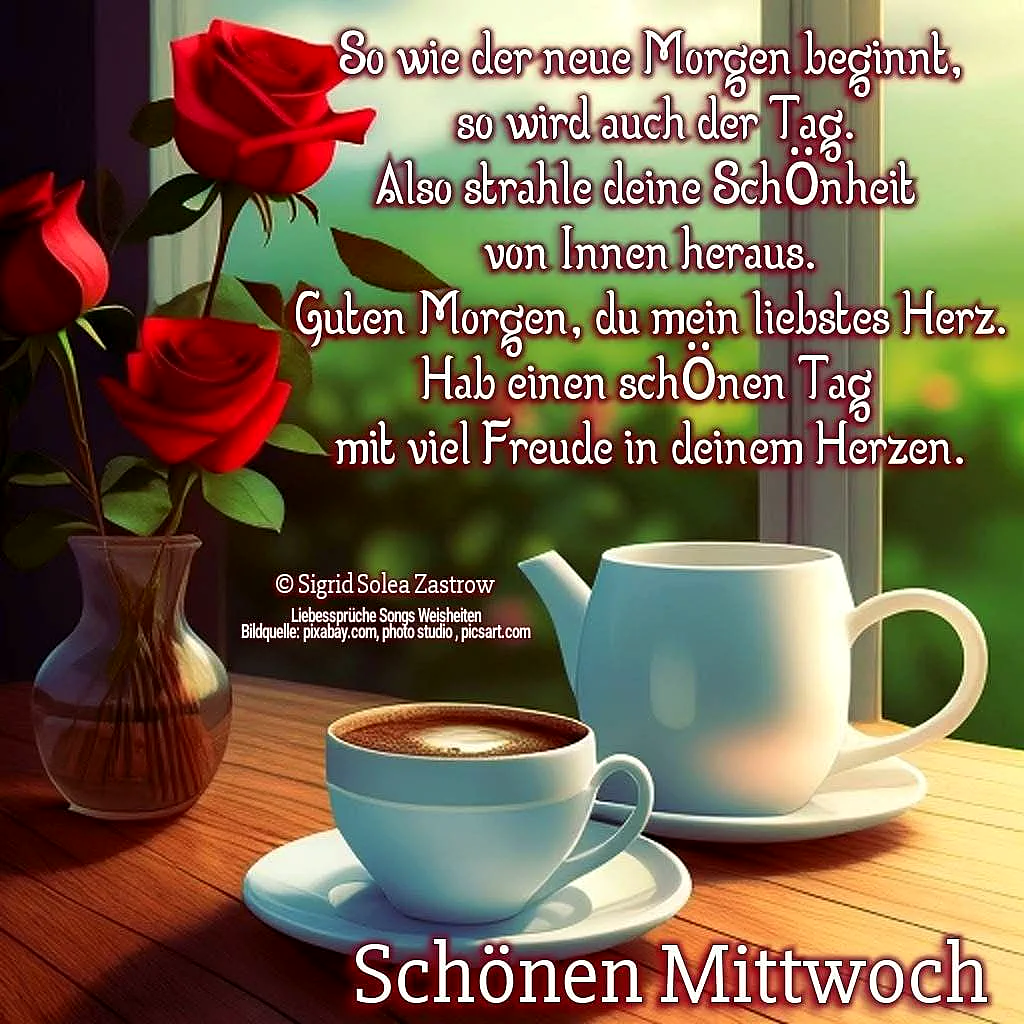 Drei rote Rosen in einer Vase, eine dampfende Kaffeetasse und eine Teekanne auf einem Holztisch, beleuchtet von sanftem Morgenlicht. Ein herzlicher Gruß mit emotionaler Aufmunterung für einen schönen Mittwoch.