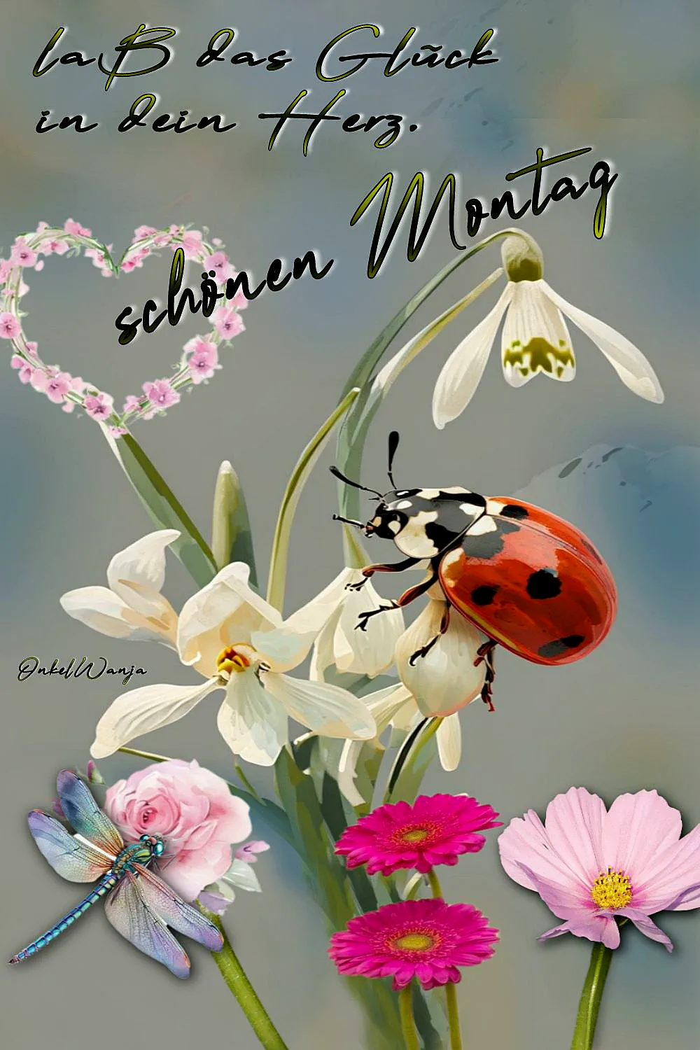 Ein Bild mit einer roten Marienkäfer, einem Libellen, Blumen und einem Herz aus Blumen. Der Hintergrund ist weich und pastellig. Der Text 'Laß das Glück in dein Herz. Schönen Montag' ist in geschwungener Schrift oben auf dem Bild.