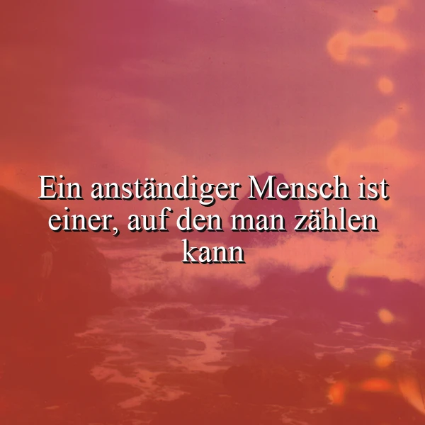 Ein Foto mit einem Zitat vor einem Hintergrund eines sonnigen Meeres, das Vertrauen und Zuverlässigkeit symbolisiert.