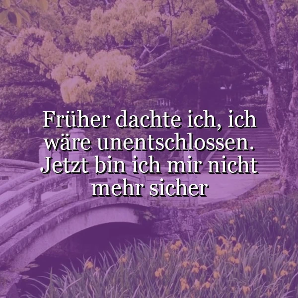 Ein steinerner Brücke über einem kleinen Teich in einem Park mit Bäumen und gelben Blumen im Vordergrund, im Hintergrund ein Weg. Das Bild ist in einem weichen, lila Farbton gehalten und zeigt ein Zitat.