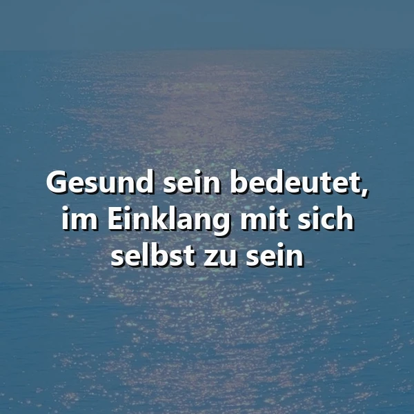 Ein ruhiger See mit Sonnenlichtreflexen auf der Wasseroberfläche, im Hintergrund ein leicht verschwommenes Ufer, Zitat über Gesundheit und inneren Frieden