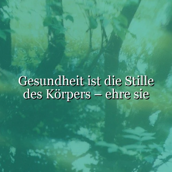 Ein ruhiger Wald mit grünen Blättern und einem stillen Teich, im Vordergrund ein Zitat über Gesundheit