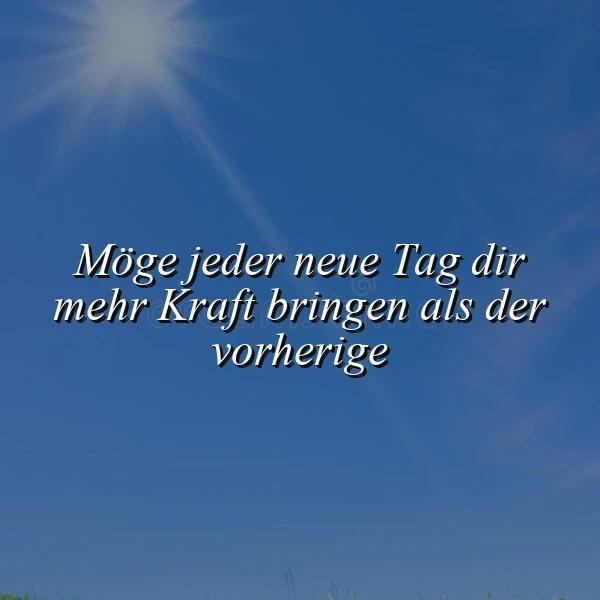 Ein sonniger Himmel mit einem hellen Sonnenstrahl, der durch die Wolken bricht, und einem inspirierenden Zitat: Möge jeder neue Tag dir mehr Kraft bringen als der vorherige.