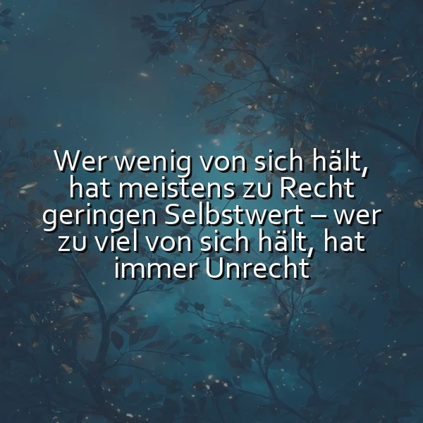 Ein stimmungsvolles Bild in dunklem Türkisblau mit zarten Ästen und schimmernden Lichtpunkten, das die Weisheit über Selbstwert und Bescheidenheit sanft umschließt, inmitten einer verträumten Atmosphäre.