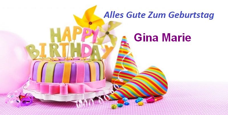 Alles Gute Zum Geburtstag Gina Marie bilder Alles Gute Zum Geburtstag Gina Marie bilder - Alles Gute Zum Geburtstag Gina Marie bilder
