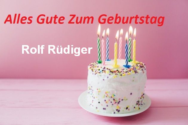 Alles Gute Zum Geburtstag Rolf Rüdiger bilder - Alles Gute Zum Geburtstag Rolf Rüdiger bilder