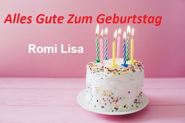 Alles Gute Zum Geburtstag Romi Lisa bilder - Alles Gute Zum Geburtstag Romi Lisa bilder