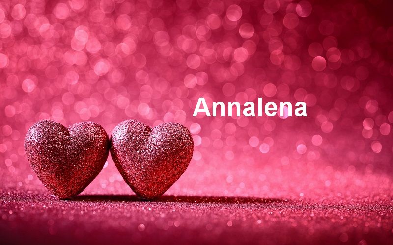 Bilder mit namen Annalena Bilder mit namen Annalena - Bilder mit namen Annalena