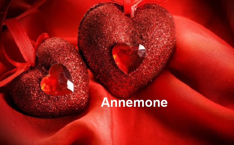 Bilder mit namen Annemone Bilder mit namen Annemone - Bilder mit namen Annemone