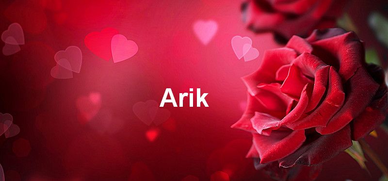 Bilder mit namen Arik Bilder mit namen Arik - Bilder mit namen Arik