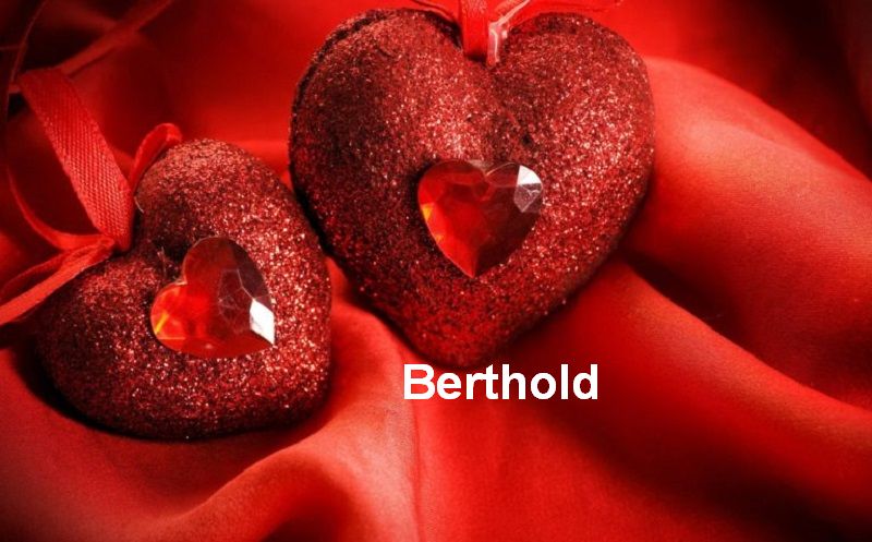 Bilder mit namen Berthold Bilder mit namen Berthold - Bilder mit namen Berthold
