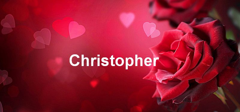 Bilder mit namen Christopher - Bilder mit namen Christopher