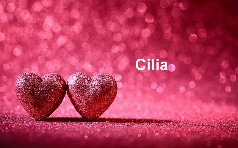 Bilder mit namen Cilia - Bilder mit namen Cilia
