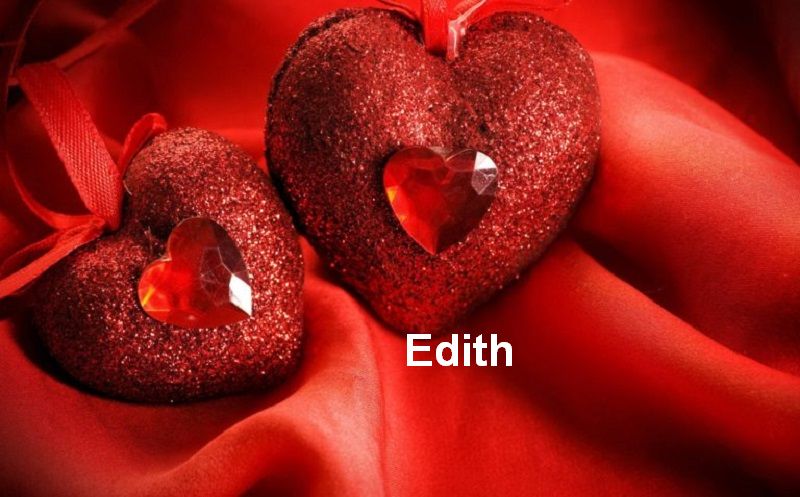 Bilder mit namen Edith - Bilder mit namen Edith