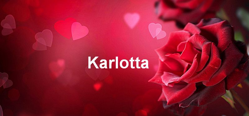 Bilder mit namen Karlotta - Bilder mit namen Karlotta