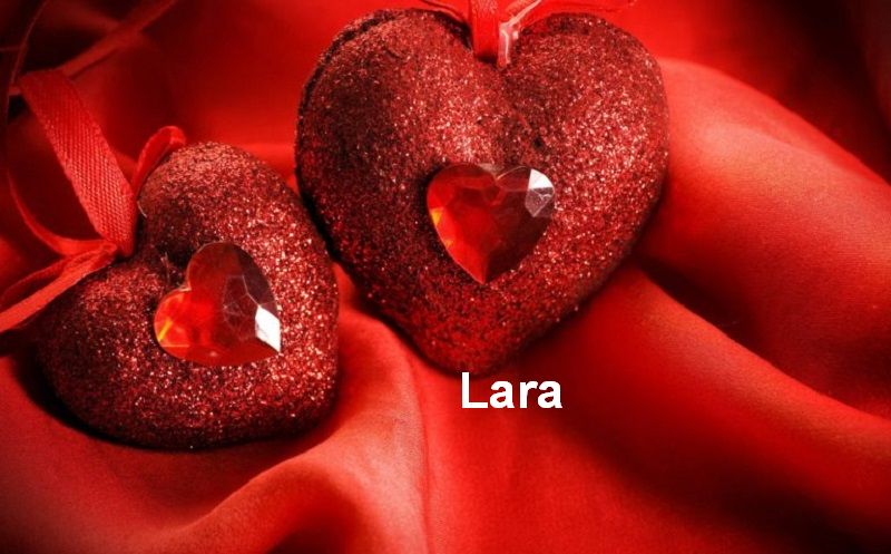 Bilder mit namen Lara - Bilder mit namen Lara