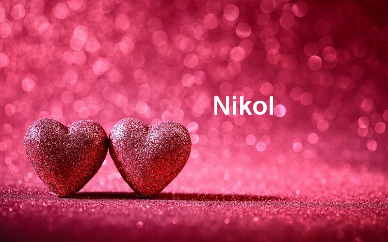 Bilder mit namen Nikol Bilder mit namen Nikol - Bilder mit namen Nikol