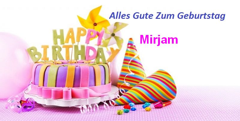 Geburtstagswünsche für Mirjam bilder Geburtstagswünsche für Mirjambilder - Geburtstagswünsche für Mirjam bilder