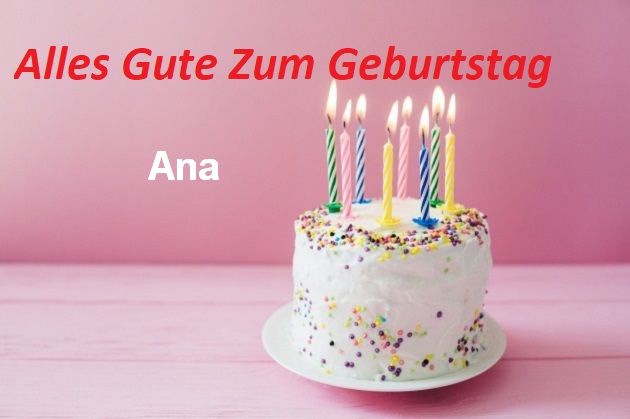 Geburtstagswünsche für Ana bilder - Geburtstagswünsche für Ana bilder