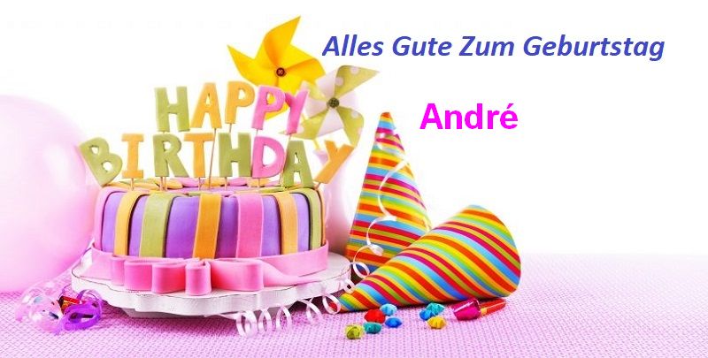 Geburtstagswünsche für Andrébilder - Geburtstagswünsche für André