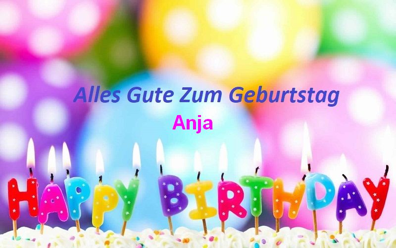 Geburtstagswünsche für Anjabilder - Geburtstagswünsche für Anja