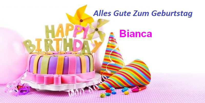 Geburtstagswünsche für Biancabilder - Geburtstagswünsche für Bianca