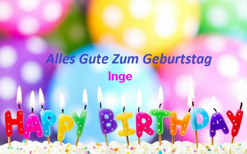 Geburtstagswünsche für Ingebilder - Geburtstagswünsche für Inge