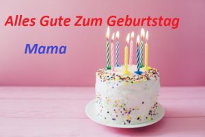 Geburtstagswünsche Für Mama Geburtstagswünsche Für Mama