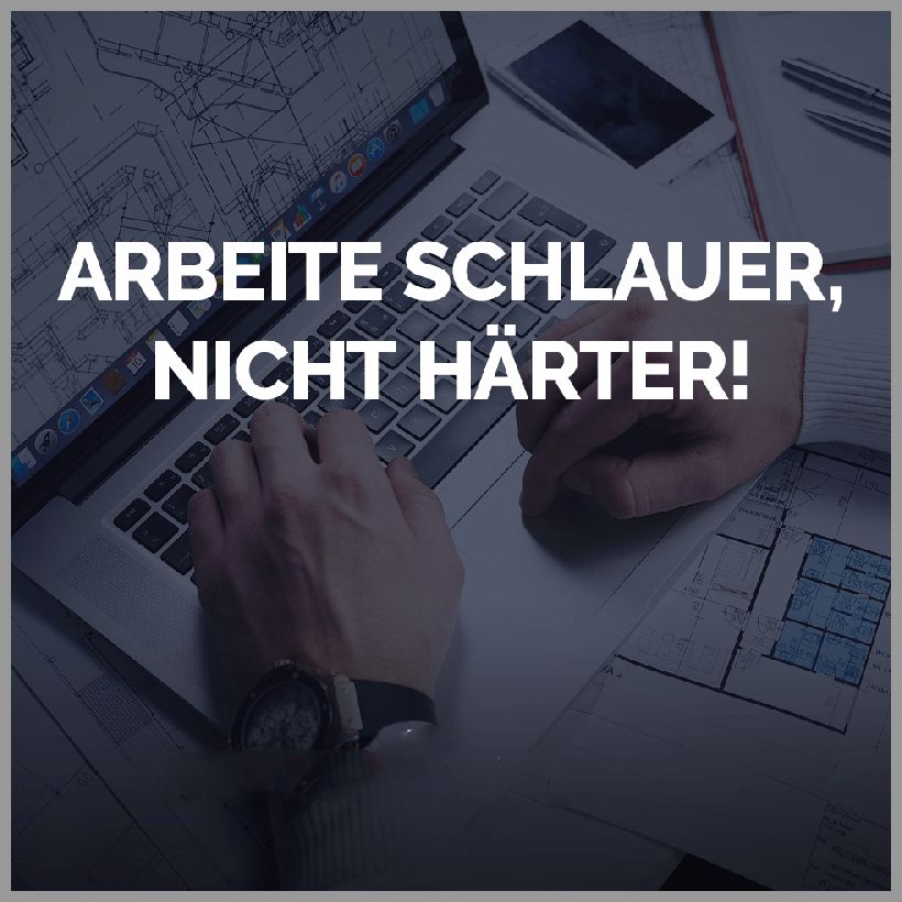 Arbeite schlauer nicht haerter Arbeite schlauer nicht haerter - Arbeite schlauer nicht haerter