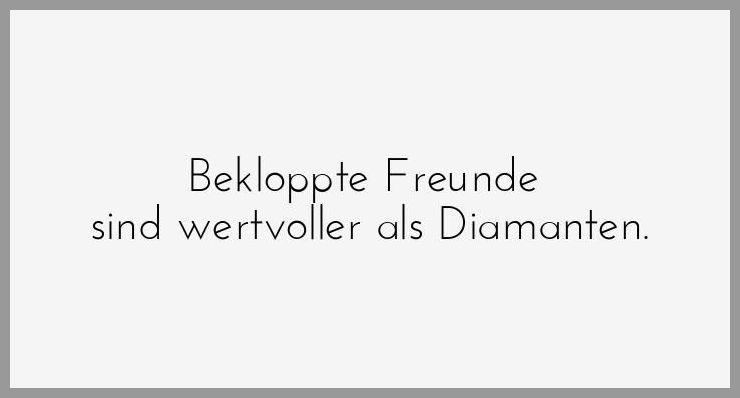 Bekloppte freunde sind wertvoller als diamanten Bekloppte freunde sind wertvoller als diamanten - Bekloppte freunde sind wertvoller als diamanten