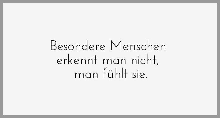 Besondere menschen erkennt man nicht man fuehlt sie Besondere menschen erkennt man nicht man fuehlt sie - Besondere menschen erkennt man nicht man fuehlt sie