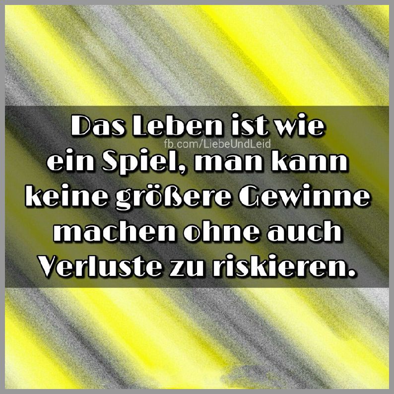 Das Leben Ist Wie Ein Spiel Man Kann Bilder Und Spruche Fur Whatsapp Und Facebook Kostenlos
