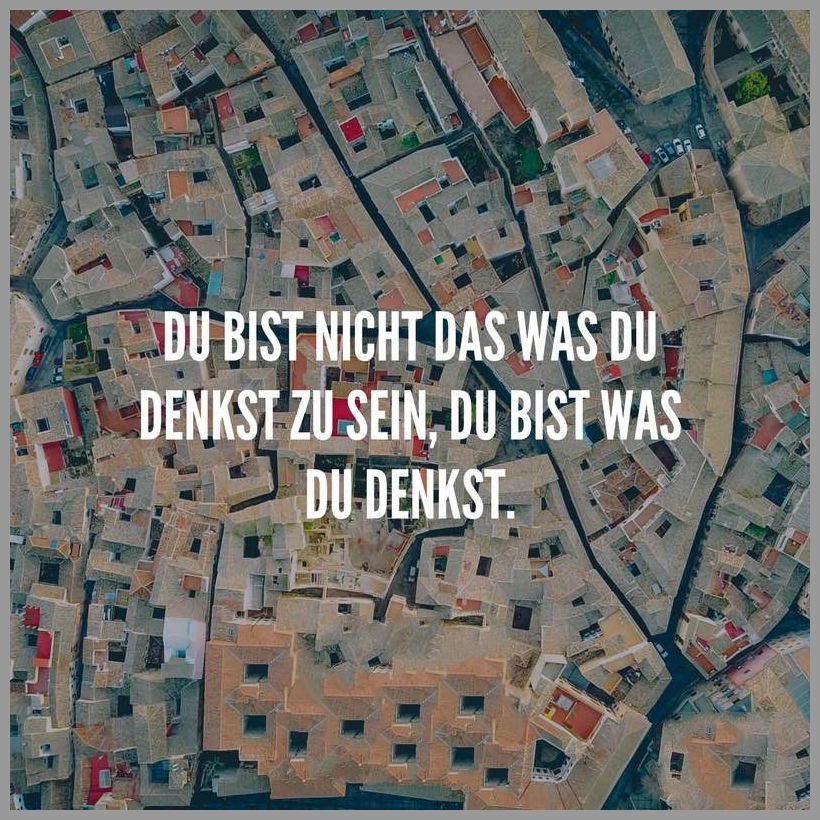 Du bist nicht das was du denkst zu sein du bist was du denkst Bilder