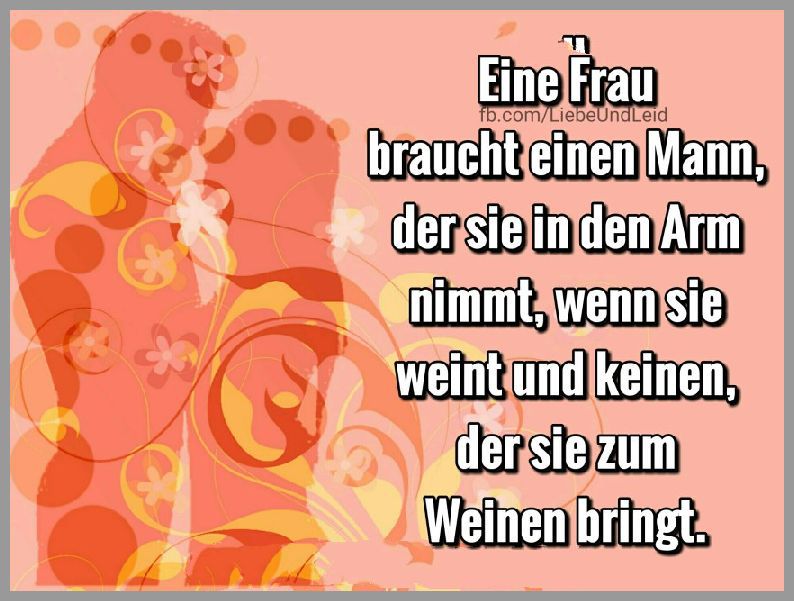 Eine frau braucht einen mann | Bilder und Sprüche