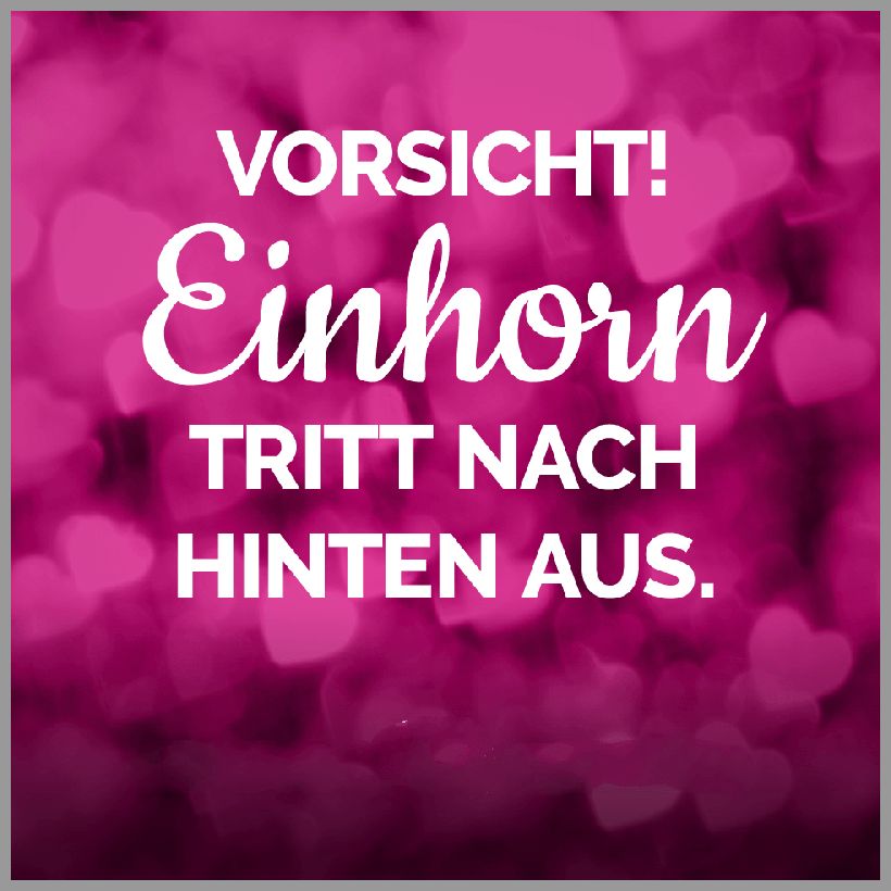 Einhorn sprueche vorsicht einhorn tritt nach hinten aus Einhorn sprueche vorsicht einhorn tritt nach hinten aus - Einhorn sprueche vorsicht einhorn tritt nach hinten aus