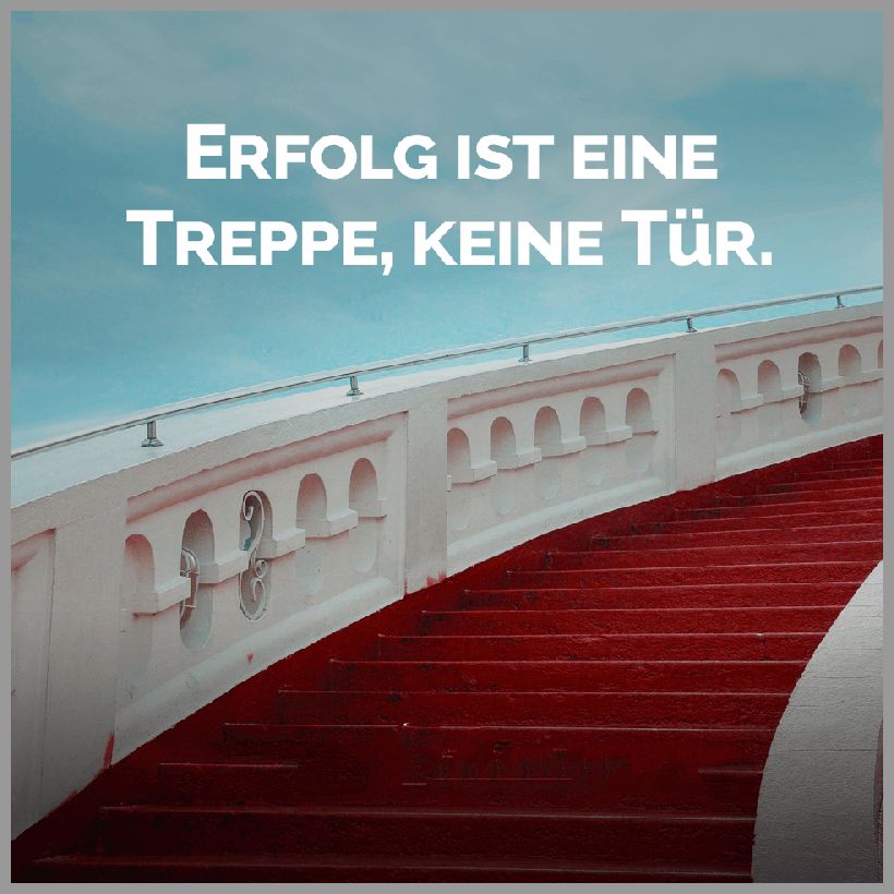 Erfolg ist eine treppe keine tuer Erfolg ist eine treppe keine tuer 1 - Erfolg ist eine treppe keine tuer