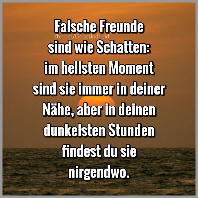 Falsche Freunde Sind Wie Schatten Bilder Und Spruche Fur Whatsapp Und Facebook Kostenlos