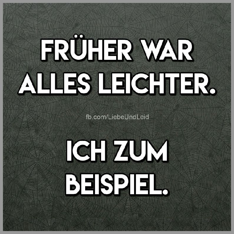 Frueher war alles leichter - Bilder und Sprüche für ...